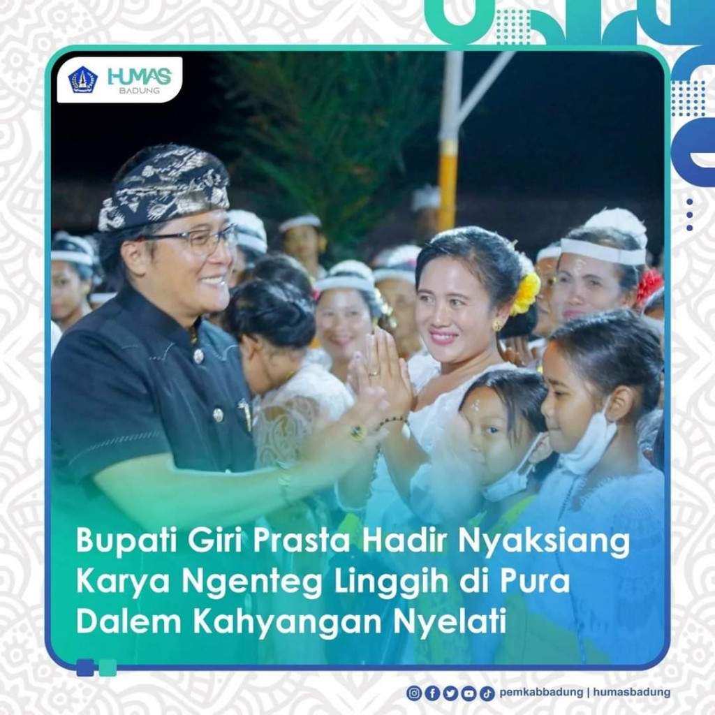 BUPATI GIRI PRASTA NYAKSIANG KARYA NGENTEG LINGGIH DI PURA DALEM KAHYANGAN NYELATI